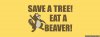 save_a_tree_eat_a_beaver.jpg
