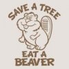 save-a-tree-eat-a-beaver-funny-tshirt.jpg